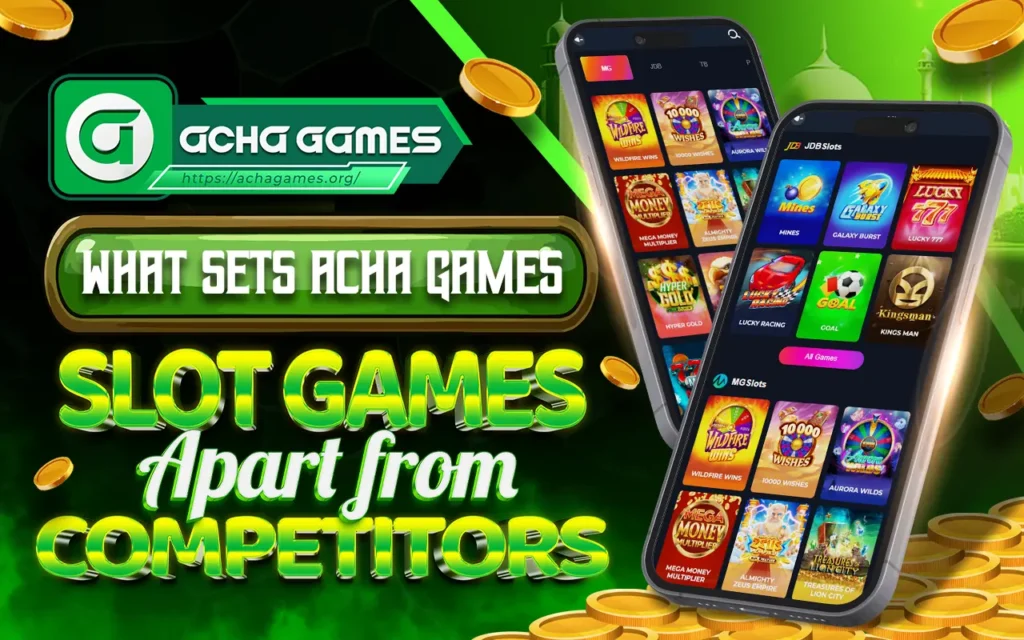 what sets acha Games slot games apart from competitors